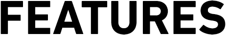 FEATURES